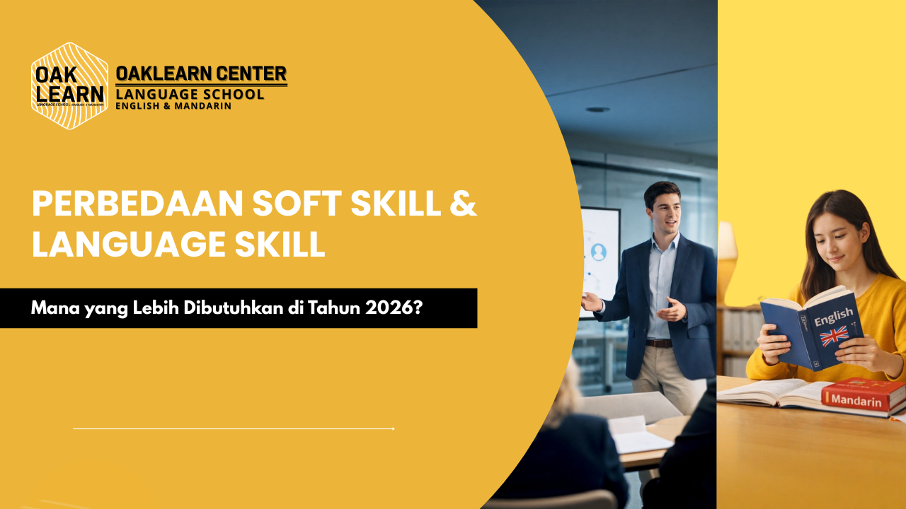 Perbedaan Soft Skill dan Language Skill: Mana Lebih Dibutuhkan di 2026?