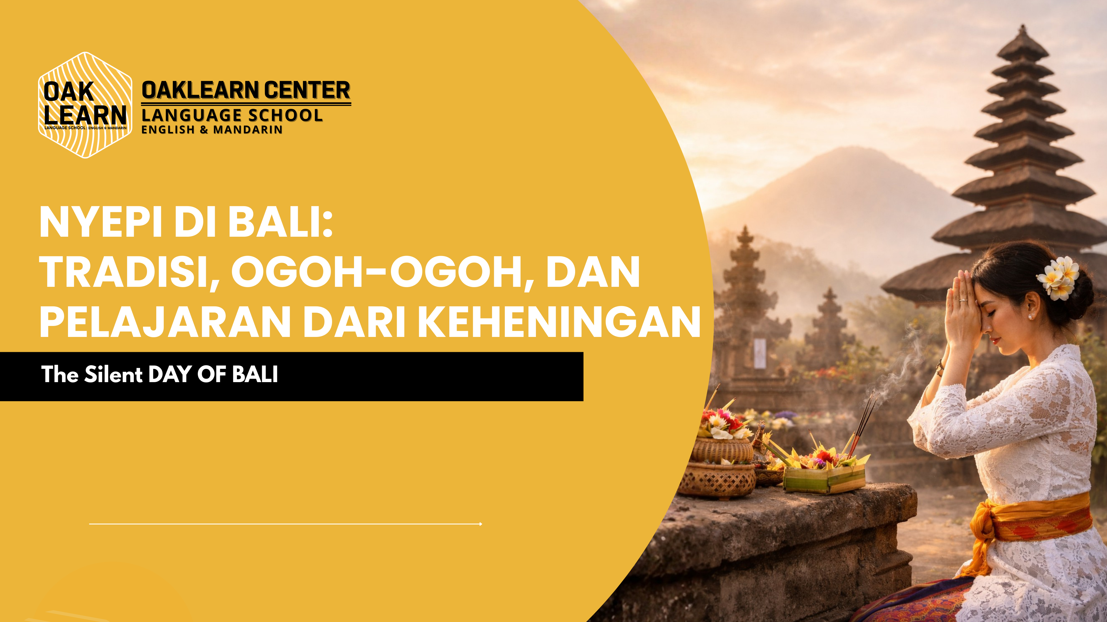 Nyepi di Bali: Tradisi, Ogoh-Ogoh, dan Pelajaran dari Keheningan