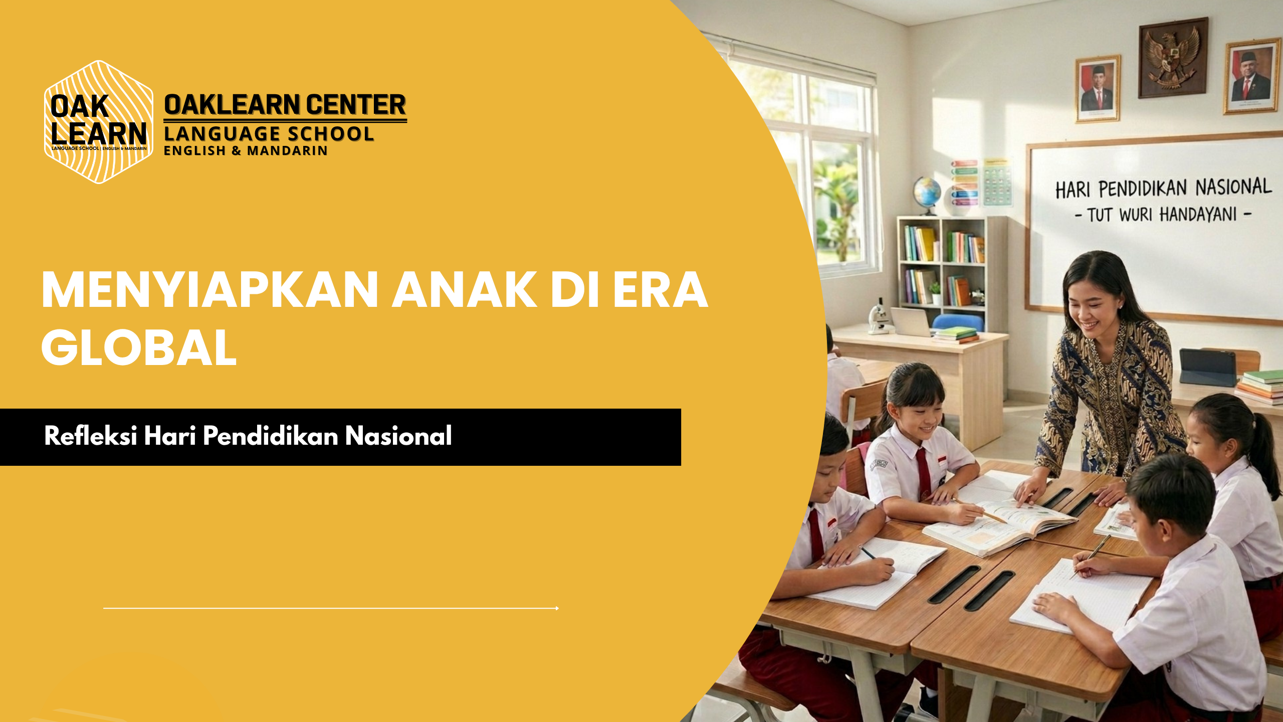 Menyiapkan Anak di Era Global: Refleksi Hari Pendidikan Nasional