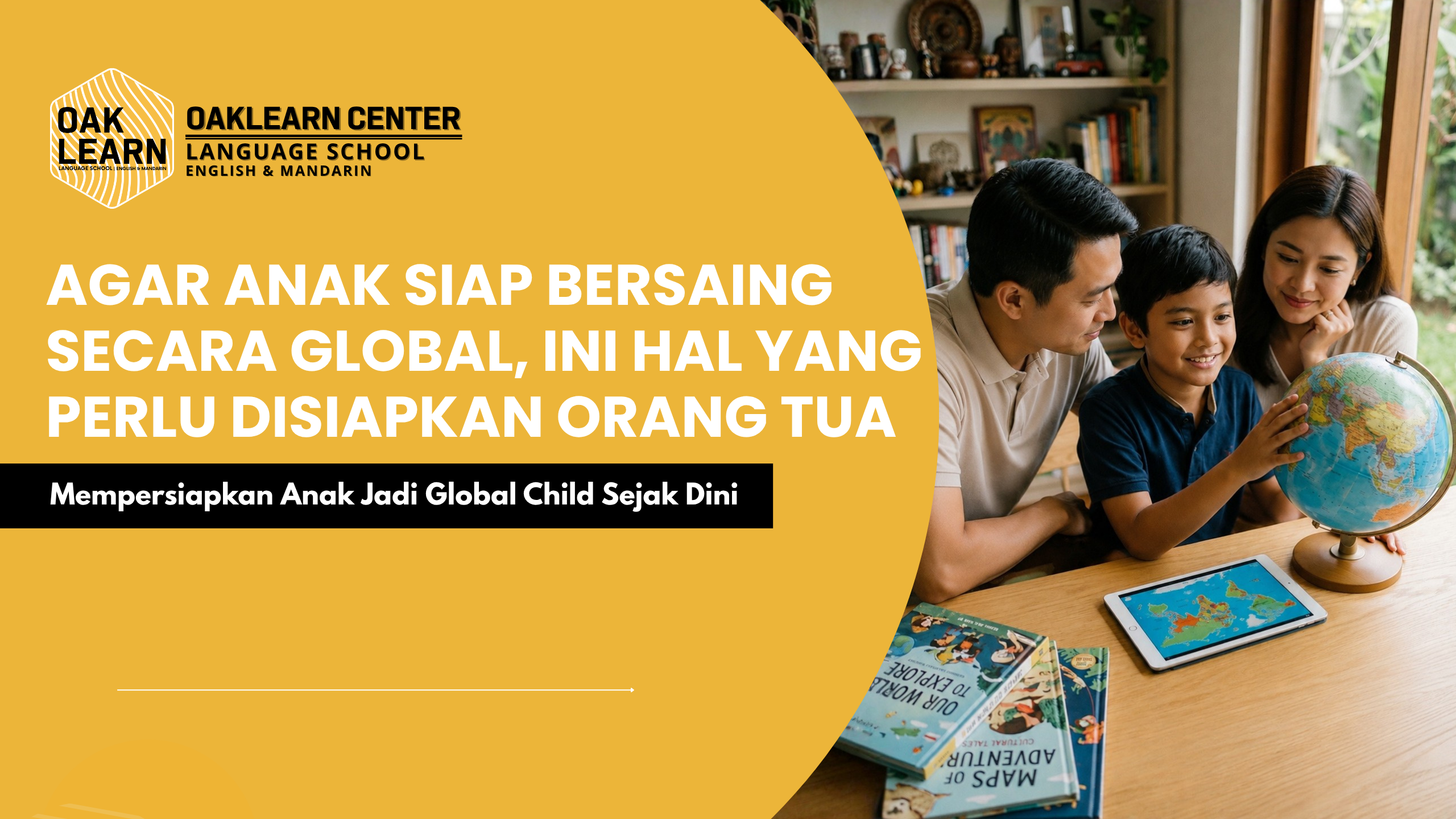 Agar Anak Siap Bersaing Secara Global, Ini Hal yang Perlu Dipersiapkan Orang Tua