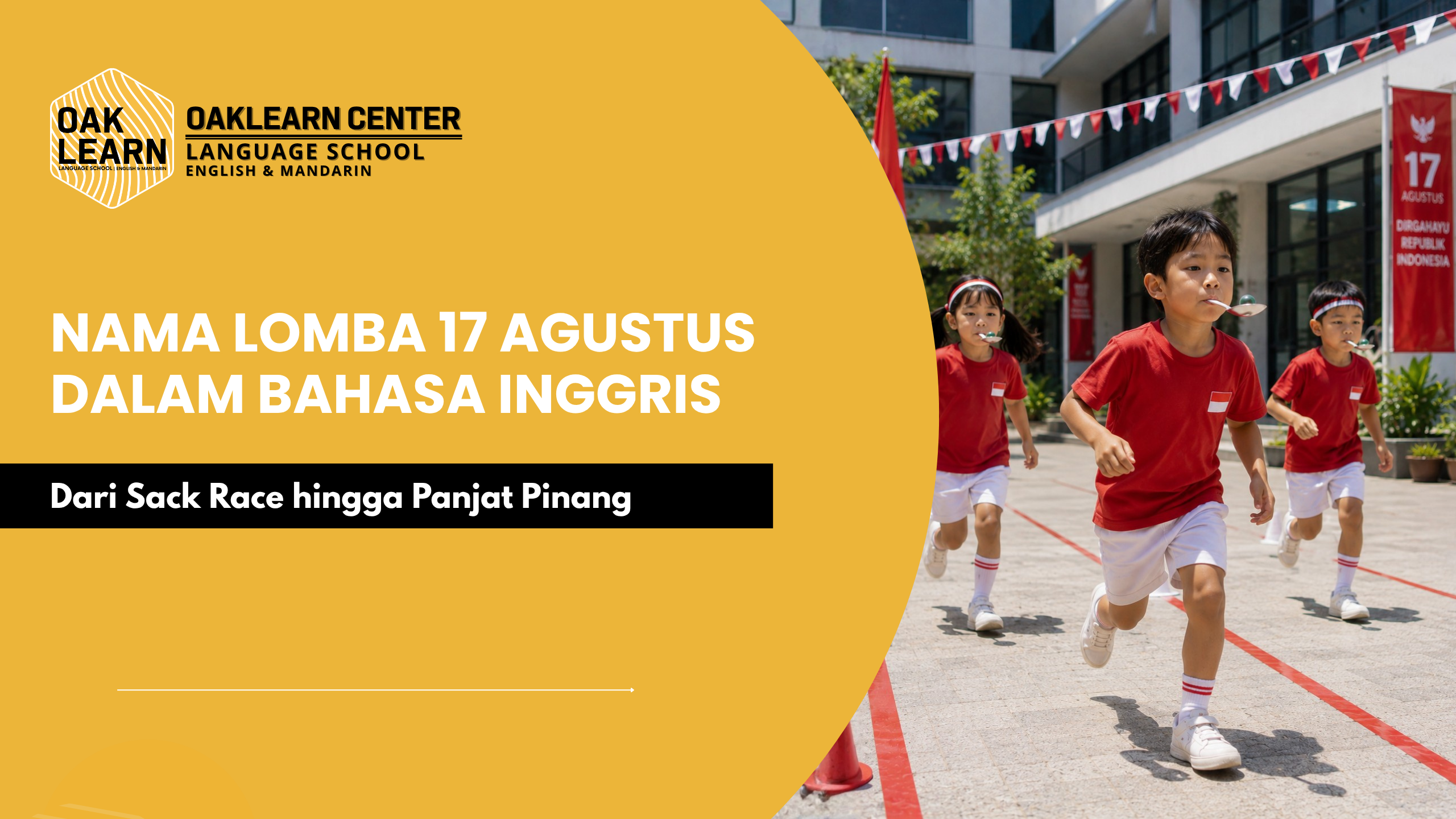 Nama Lomba 17 Agustus dalam Bahasa Inggris: Dari Sack Race hingga Panjat Pinang